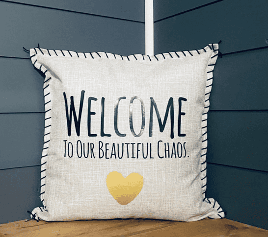 Welcome To Our Beautiful Chaos. Pillow Cover.