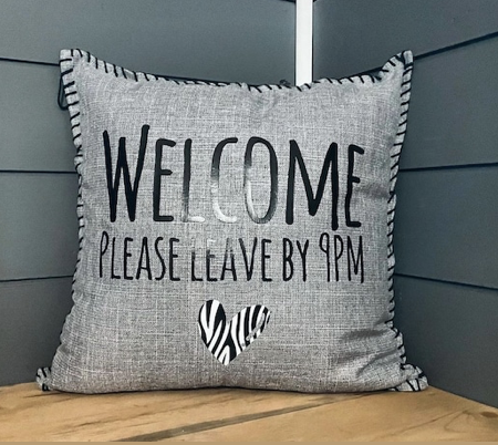 Welcome. Please Leave by 9PM. Pillow Cover.