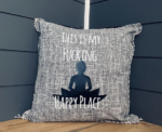 This Is My Fucking Happy Place. Pillow Cover.
