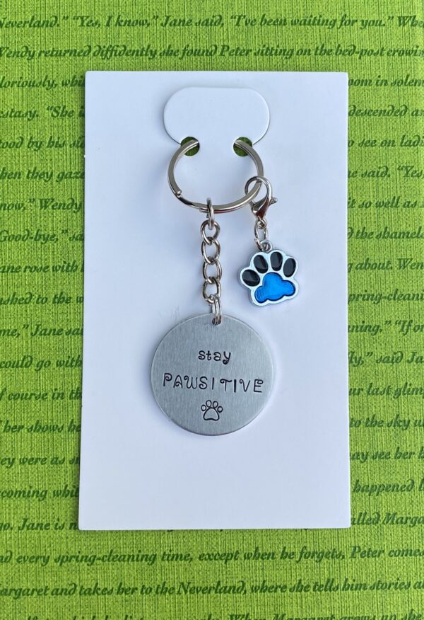 ‘stay pawsitive’ hand stamped keychain