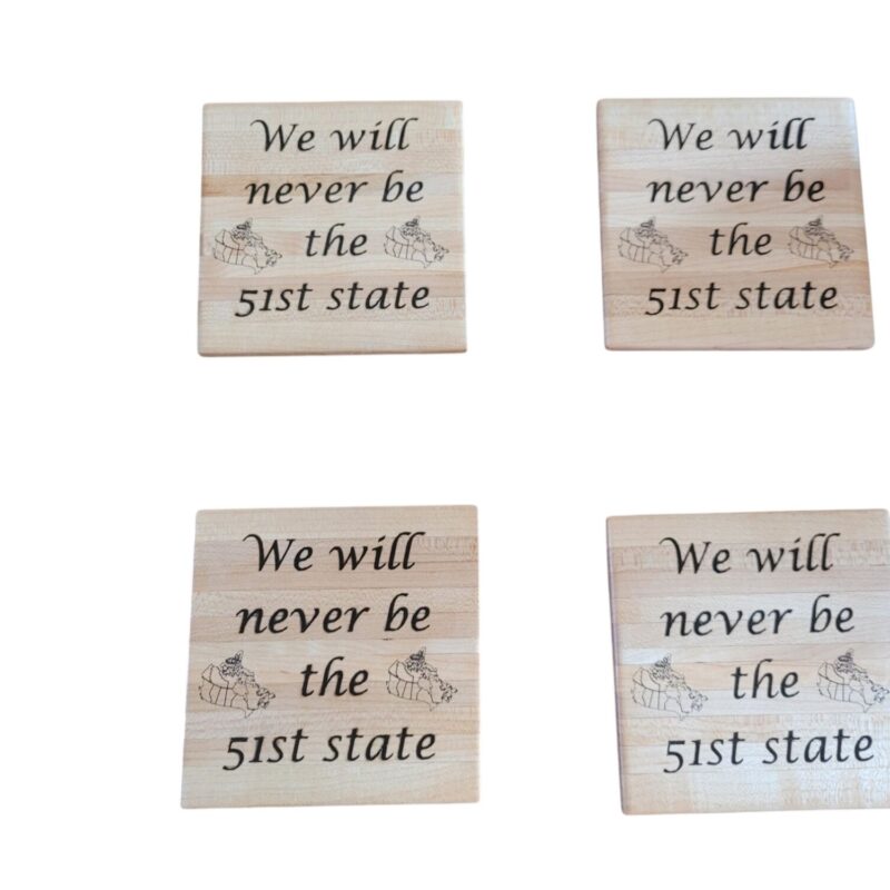 Support Canada Coaster, We will never be the 51st state
