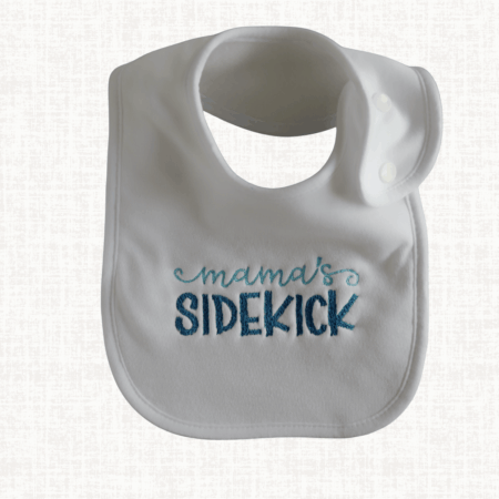 Mama’s Sidekick — Embroidered Baby Bib | Mother's Day Gift