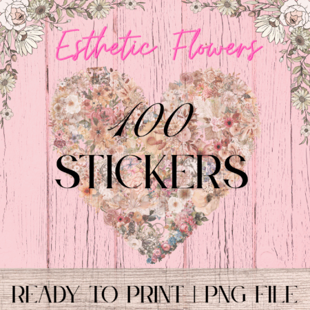Aesthetic Floral Stickers: 100 Ready-to-Print & Cut Designs | Digital Download