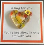 A Hug for You card with medium heart "You're not alone in this; I am with you"