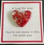 A Hug for You card with medium heart "You're not alone in this; I am with you"
