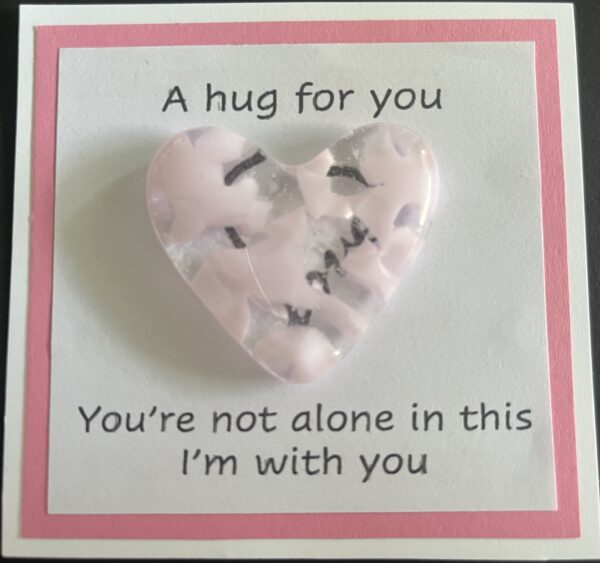 A Hug for You card with medium heart "You're not alone in this; I am with you"