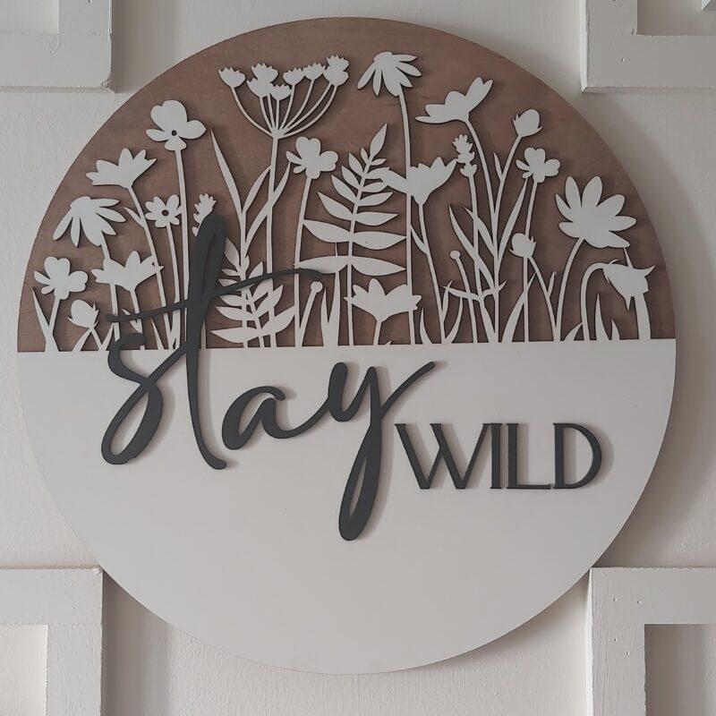 Stay Wild - Decor Round 18"