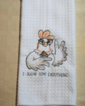 Tea Towel Crazy Cool Chicken I Sugar Coat Everything