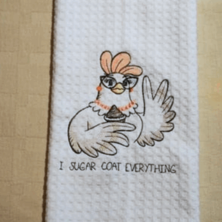 Tea Towel Crazy Cool Chicken I Sugar Coat Everything