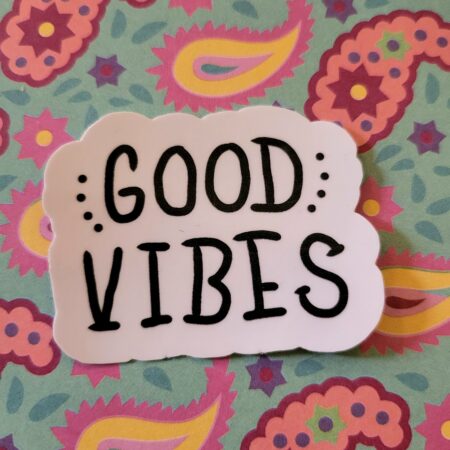 Good Vibes Sticker