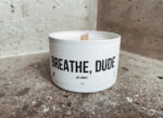 Breathe Dude Soy Candle