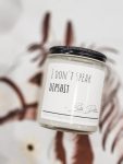 I Don't Speak Dip Shit - Coconut Soy Candle