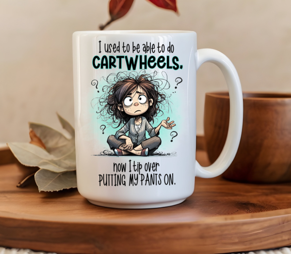 I used to Be Able To Do Cartwheels 15oz mug