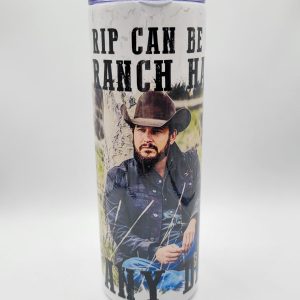 Yellowstone - Rip can be my Ranch Hand Any Day Tumbler - 20 oz