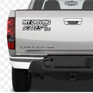 My Driving Scares Me Too Funny Car Sticker