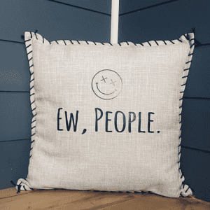Ew, People. Pillow Cover