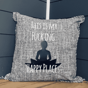 This Is My Fucking Happy Place. Pillow Cover.