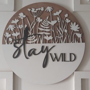 Stay Wild - Decor Round 18"