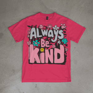 Always be Kind Pink Shirt