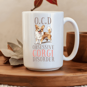 O.C.D Obsessive Corgi Disorder Mug