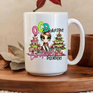 O.C.D obsessive Christmas disorder mug