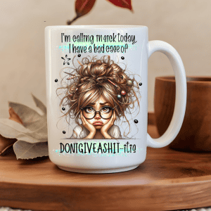 I'm Calling In Sick Today 15oz Mug