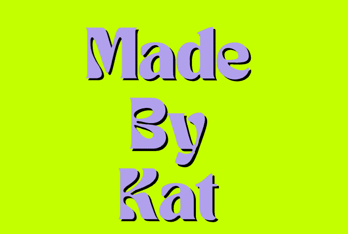 Made By Kat